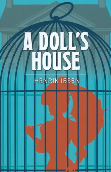 Henrik Ibsen - A Doll's House Henrik Ibsen - A Doll's House обложка книги