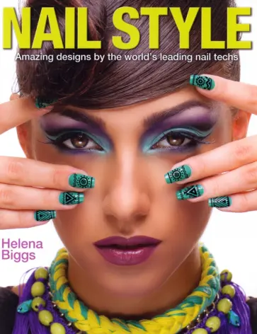 Helena Biggs - Nail Style Helena Biggs - Nail Style обложка книги