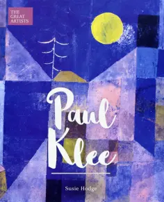 Susie Hodge - Paul Klee Susie Hodge - Paul Klee обложка книги