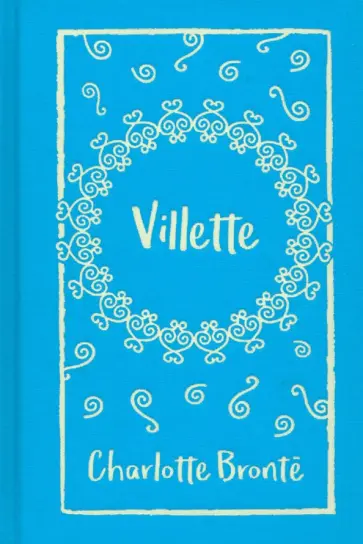 Charlotte Bronte - Villette Charlotte Bronte - Villette обложка книги