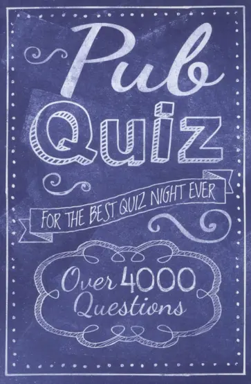 Eric Saunders - Pub Quiz. Over 4000 Questions Eric Saunders - Pub Quiz. Over 4000 Questions обложка книги