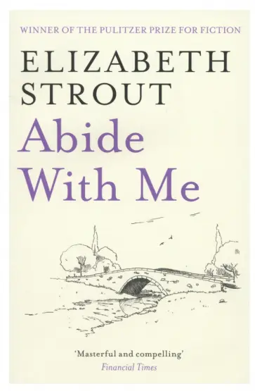 Elizabeth Strout - Abide With Me Elizabeth Strout - Abide With Me обложка книги
