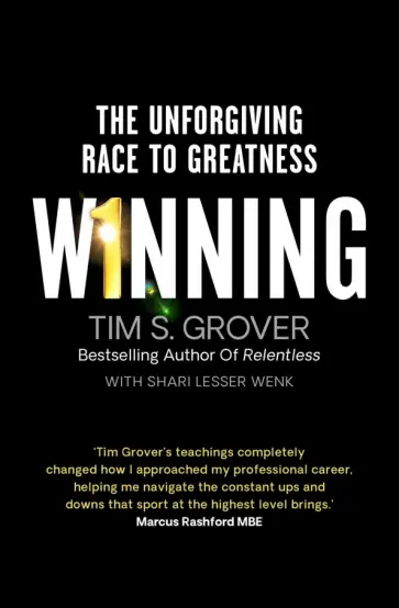 Grover, Wenk - Winning. The Unforgiving Race to Greatness обложка книги