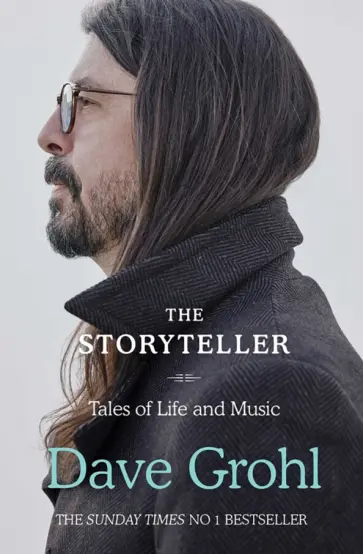 Dave Grohl - The Storyteller. Tales of Life and Music обложка книги