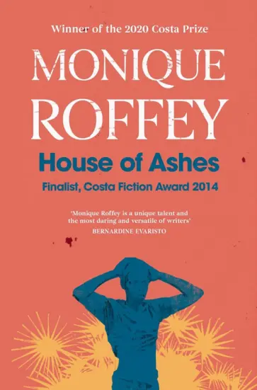 Monique Roffey - House of Ashes Monique Roffey - House of Ashes обложка книги