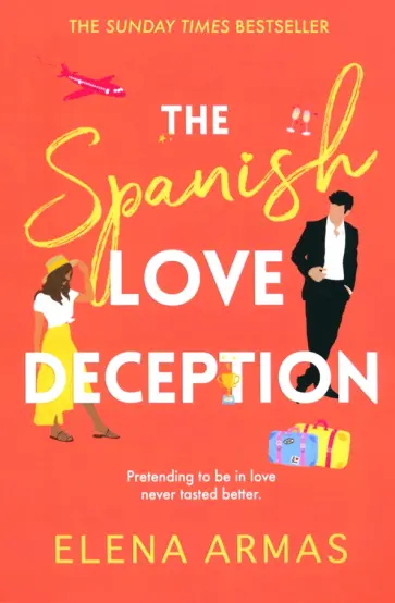 Elena Armas - The Spanish Love Deception Elena Armas - The Spanish Love Deception обложка книги
