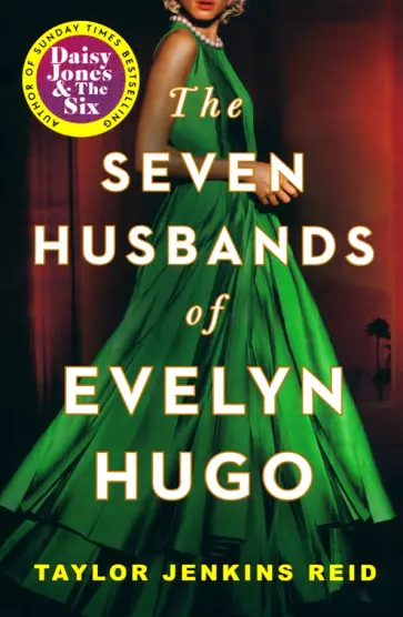 Taylor Reid - The Seven Husbands of Evelyn Hugo Taylor Reid - The Seven Husbands of Evelyn Hugo обложка книги