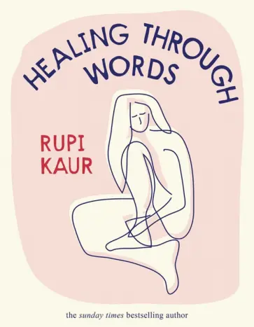 Rupi Kaur - Healing Through Words обложка книги