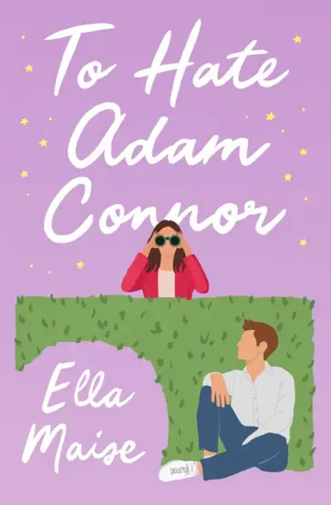 Ella Maise - To Hate Adam Connor обложка книги