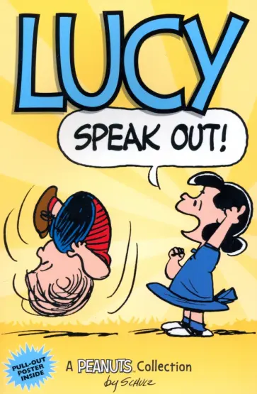 Charles Schulz - Lucy. Speak Out! обложка книги
