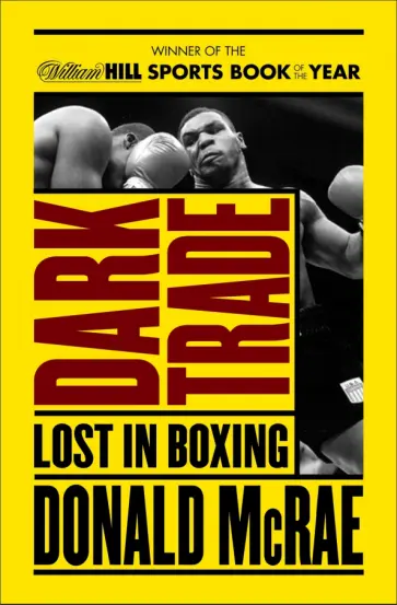 Donald McRae - Dark Trade. Lost in Boxing обложка книги