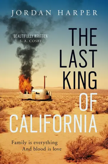 Jordan Harper - The Last King of California обложка книги