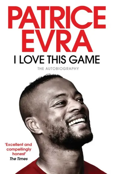 Evra, Mitten - I Love This Game. The Autobiography обложка книги