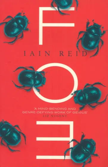 Iain Reid - Foe Iain Reid - Foe обложка книги
