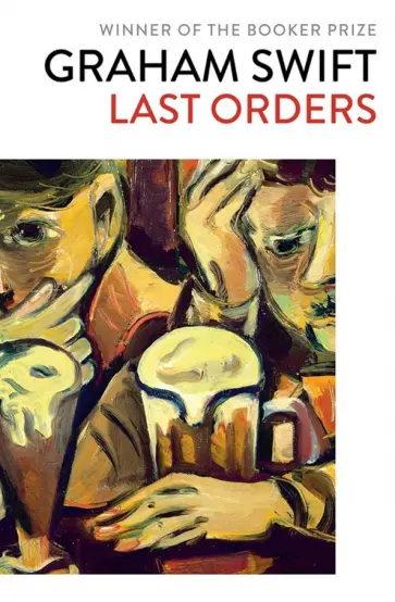 Graham Swift - Last Orders Graham Swift - Last Orders обложка книги