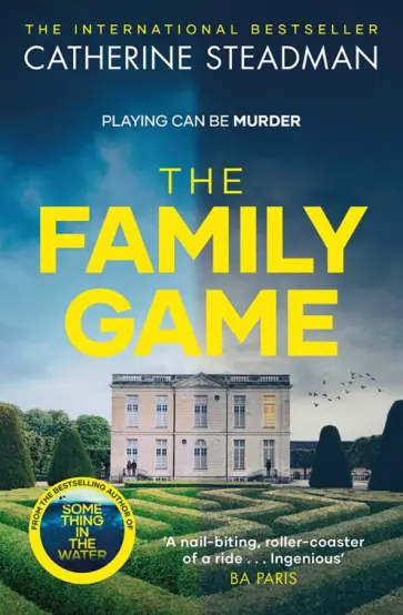 Catherine Steadman - The Family Game обложка книги
