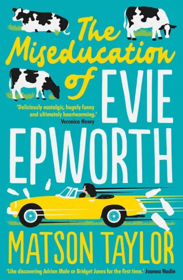 Matson Taylor - The Miseducation of Evie Epworth Matson Taylor - The Miseducation of Evie Epworth обложка книги