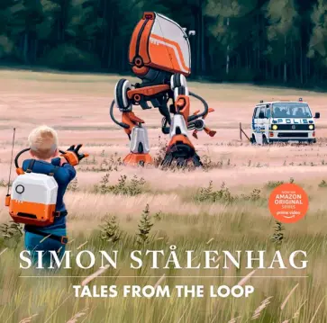 Simon Stalenhag - Tales from the Loop Simon Stalenhag - Tales from the Loop обложка книги