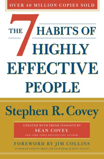 Stephen Covey - The 7 Habits Of Highly Effective People Stephen Covey - The 7 Habits Of Highly Effective People обложка книги