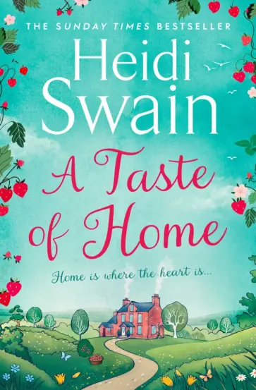 Heidi Swain - A Taste of Home обложка книги