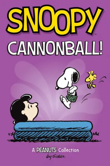 Charles Schulz - Snoopy. Cannonball! обложка книги