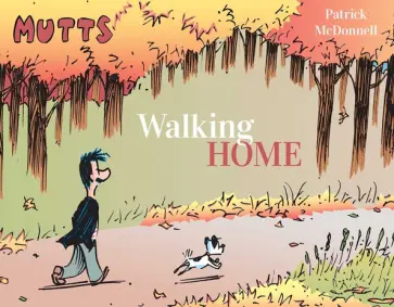 Patrick McDonnell - Mutts. Walking Home обложка книги