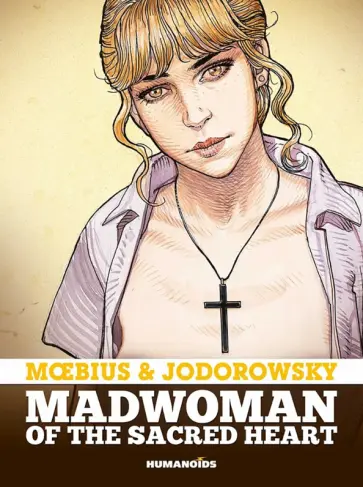 Alejandro Jodorowsky - Madwoman of the Sacred Heart обложка книги