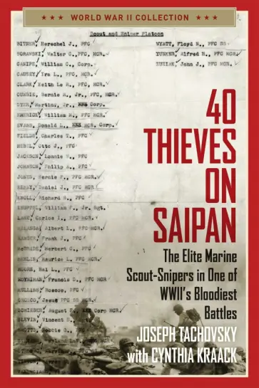 Tachovsky, Kraack - 40 Thieves on Saipan. The Elite Marine Scout-Snipers in One of WWII's Bloodiest Battles Tachovsky, Kraack - 40 Thieves on Saipan. The Elite Marine Scout-Snipers in One of WWII's Bloodiest Battles обложка книги