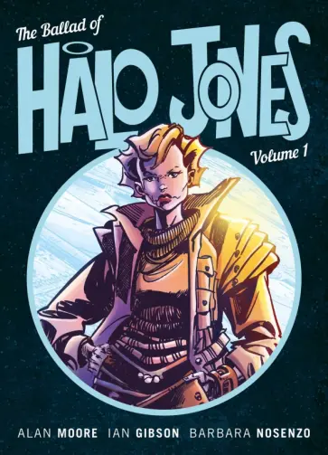 Alan Moore - The Ballad of Halo Jones. Volume 1 обложка книги