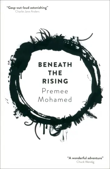 Premee Mohamed - Beneath the Rising Premee Mohamed - Beneath the Rising обложка книги