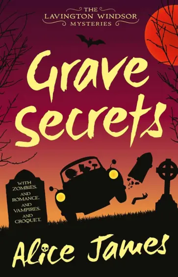Alice James - Grave Secrets Alice James - Grave Secrets обложка книги