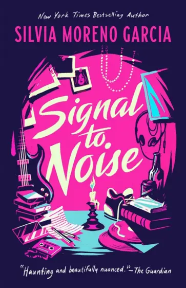 Silvia Moreno-Garcia - Signal to Noise обложка книги