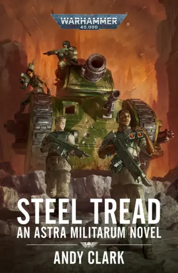 Andy Clark - Steel Tread. An Astra Militarum Novel обложка книги