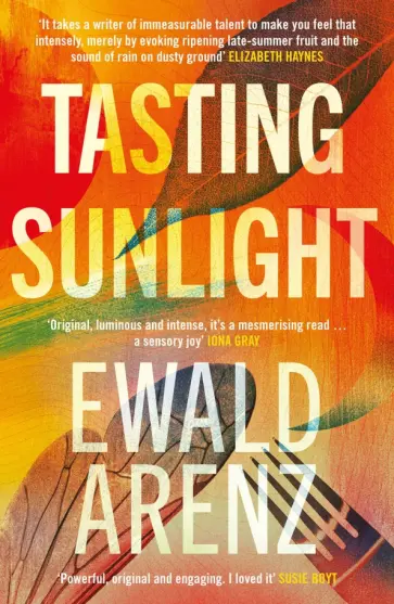 Ewald Arenz - Tasting Sunlight Ewald Arenz - Tasting Sunlight обложка книги