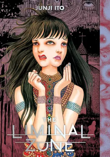 Junji Ito - The Liminal Zone Junji Ito - The Liminal Zone обложка книги