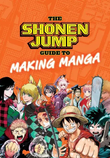 The Shonen Jump Guide to Making Manga The Shonen Jump Guide to Making Manga обложка книги