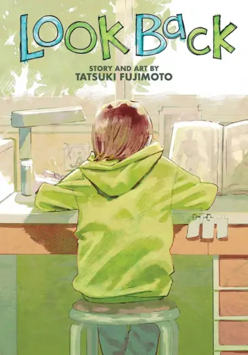 Tatsuki Fujimoto - Look Back Tatsuki Fujimoto - Look Back обложка книги