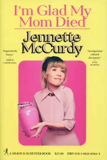 Jennette McCurdy - I'm Glad My Mom Died Jennette McCurdy - I'm Glad My Mom Died обложка книги