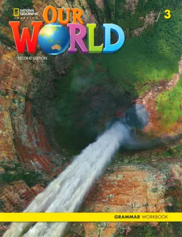 Our World. 2nd Edition. Level 3. Grammar Workbook обложка книги