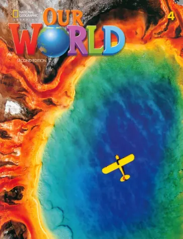 Cory-Wright, Harmes - Our World. 2nd Edition. Level 4. Student's Book Cory-Wright, Harmes - Our World. 2nd Edition. Level 4. Student's Book обложка книги