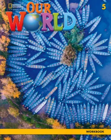 Our World. 2nd Edition. Level 5. Workbook Our World. 2nd Edition. Level 5. Workbook обложка книги