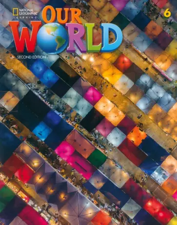 Cory-Wright, Schwermer - Our World. 2nd Edition. Level 6. Student's Book Cory-Wright, Schwermer - Our World. 2nd Edition. Level 6. Student's Book обложка книги