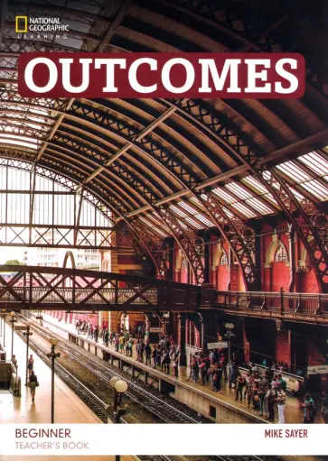 Mike Sayer - Outcomes. Beginner. Teacher Book (+Audio CD) обложка книги