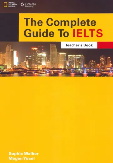 Walker, Yucel - The Complete Guide To IELTS. Teacher's Resource Book + Multi-ROM Walker, Yucel - The Complete Guide To IELTS. Teacher's Resource Book + Multi-ROM обложка книги