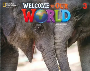 O`Sullivan, Kang - Welcome to Our World. 2nd Edition. Level 3. Student's Book обложка книги