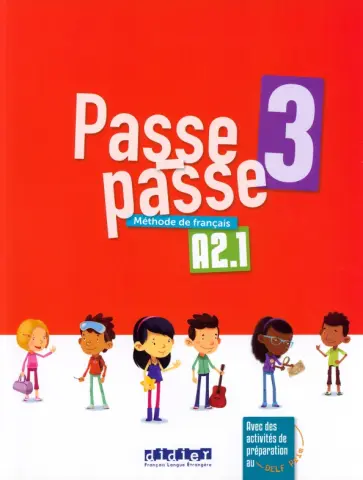 Gallezot, Pozzana - Passe-Passe 3. A2.1. Livre élève Gallezot, Pozzana - Passe-Passe 3. A2.1. Livre élève обложка книги