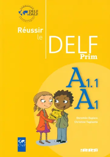 Dupleix, Tagliante - Réussir le delf prim’. A1 – A1.1. Livre обложка книги