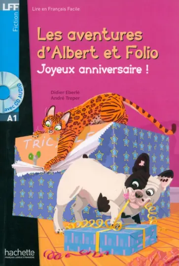 Treper, Eberle - Albert et Folio. Joyeux anniversaire ! A1 + CD audio Treper, Eberle - Albert et Folio. Joyeux anniversaire ! A1 + CD audio обложка книги