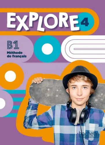 Gallon, Mathieu-Benoit - Explore 4. B1. Livre de l'élève Gallon, Mathieu-Benoit - Explore 4. B1. Livre de l'élève обложка книги