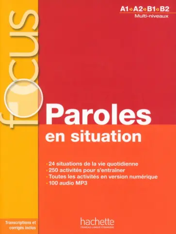Guimbretiere, Laurens - Focus. Paroles en situation. A1-B2 + CD audio + corriges Guimbretiere, Laurens - Focus. Paroles en situation. A1-B2 + CD audio + corriges обложка книги